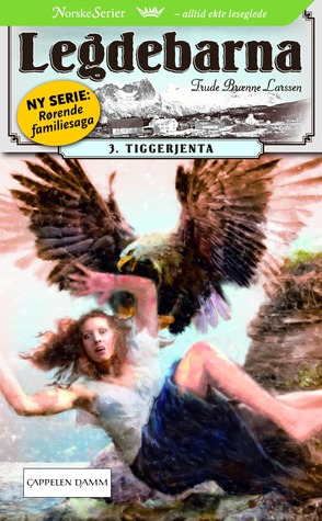Tiggerjenta (Legdebarna, #3)