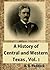 A history of central and western Texas, Volume 1