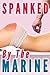Spanked By The Marine (Husb...