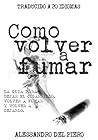 Como dejar de fumar (Como vivir mejor nº 1) (Spanish Edition)