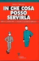 In che cosa posso servirla. Idee e cultura per le organizzazioni di servizio (Paperback)