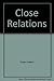 Close Relations