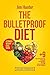 The Bulletproof Diet: Ultimate Weight Loss Guide, plus 9 Mouthwatering Recipes to Reclaim Energy and Live Life to the Fullest (Weight Loss, Lose Weight, ... Cookbook, Energy, Guide, For Beginners)