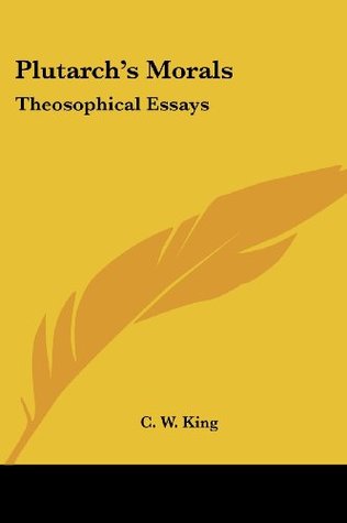 Plutarch's Morals: Theosophical Essays (Paperback)