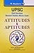 UPSC: Civil Services Main: Attitudes & Aptitudes: IAS G.S. (New Syllabus) Main-Vol. 7