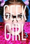 Geek Girl 3 by Holly Smale