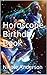 Horoscope Birthday Book: An...