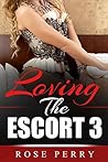 Loving The Escort: 3