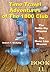 Time Travel Adventures of The 1800 Club by Robert P. McAuley