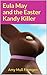 Eula May and the Easter Kandy Killer (Eula May Funny Southern Mysteries, the Hollywood Years)