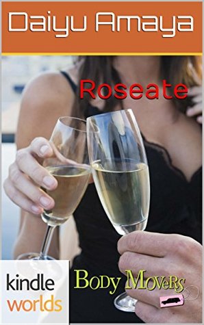 Roseate (Body Movers; Symphony of Blood #1)