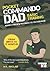 Pocket Commando Dad by Neil Sinclair