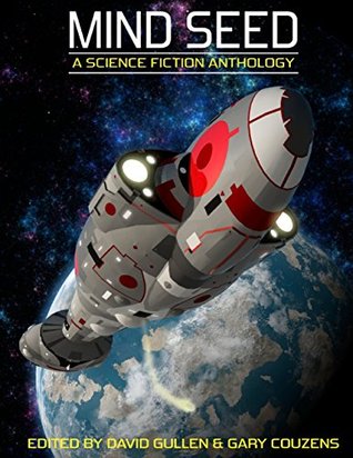 Mind Seed : A Science Fiction Anthology (Kindle Edition)