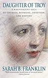 Book cover for Daughter of Troy: A Magnificent Saga of Courage, Betrayal, Devotion, and Destiny