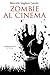 Zombie al cinema: Da L’isola degli zombie a Warm Bodies (Italian Edition)