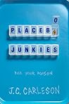 Placebo Junkies by J.C. Carleson