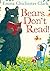 Bears Don’t Read!