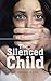 The Silenced Child: Secrets & Lies