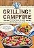 Grilling and Campfire Cooking (Everyday Cookbook Collection)