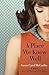 A Place We Knew Well by Susan Carol McCarthy