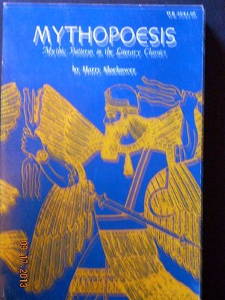Mythopoesis: Mythic Patterns in the Literary Classic (Paperback)