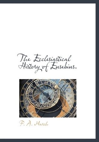 The Ecclesiastical History of Eusebius. (Hardcover)