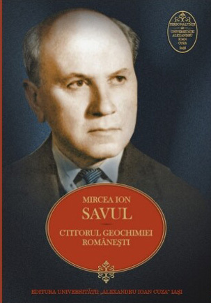 Mircea Ion Savul – ctitorul geochimiei româneşti