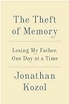 The Theft of Memory: Losing My father, One Day at a Time