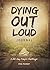 Dying Out Loud Journal: A 2...