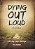Dying Out Loud Journal by Mike Murray