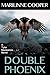 Double Phoenix by Marilinne Cooper