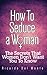 How To Seduce A Woman: The Secrets That Women Don’t Want You To Know