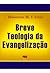 Breve Teologia da Evangelização