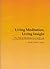 Living Meditation, Living Insight by Thynn Thynn Living Meditation, Living Insight by Thynn Thynn