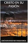 Cristo en su pasión (Spanish Edition)