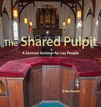 The Shared Pulpit: A Sermon Seminar for Lay People (Paperback)