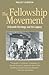 The Fellowship Movement: A Growth Strategy and Its Legacy