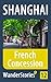 French Concession in Shanghai - a travel guide and tour as with the best local guide (Shanghai Travel Stories Book 12)