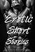 Erotic Short Stories - A Grand Collection of only the finest Erotica Short Stories
