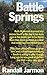 Battle Springs by Randall Jarmon