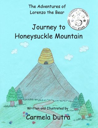 Journey to Honeysuckle Mountain (The Adventures of Lorenzo the Bear, #2)