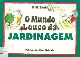 O mundo louco da jardinagem