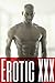 Erotic XXX - A Grand Collection of only the finest Erotica Short Stories