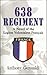 638 Regiment: A Novel of the Legion Volontaires Francais