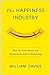 The Happiness Industry: How the Government and Big Business Sold Us Well-Being