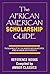 The African American Scholarship Guide
