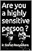 Are you a highly sensitive person?
