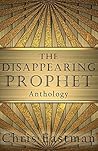The Disappearing Prophet Anthology