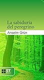 La sabiduría del peregrino La sabiduría del peregrino