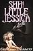 Shh! Little Jessica: A Story Of Child Sexual Abuse